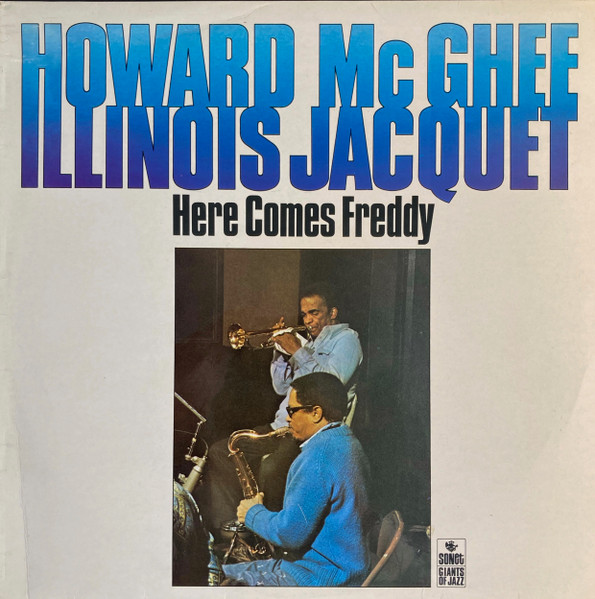 Howard McGhee And Illinois Jacquet - Here Comes Freddy | Sonet (SNTF 714) - main