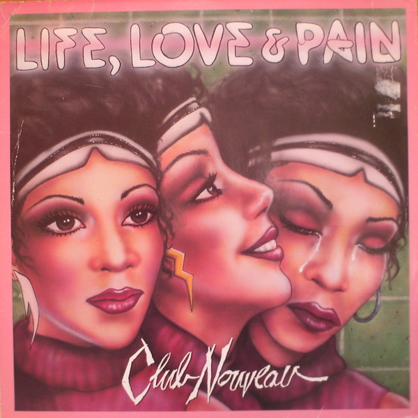 Club Nouveau - Life, Love & Pain | Warner Bros. Records (925 531-1)