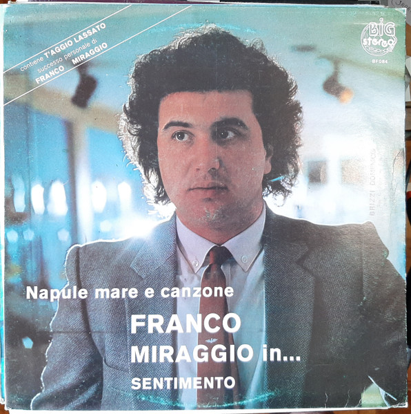 Franco Miraggio - Franco Miraggio In ... Sentimento Napule Mare E Canzone | Big Stereo Record (BF 084)
