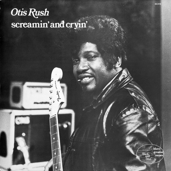 Otis Rush - Screamin' And Cryin' | Black And Blue (33.516) - main