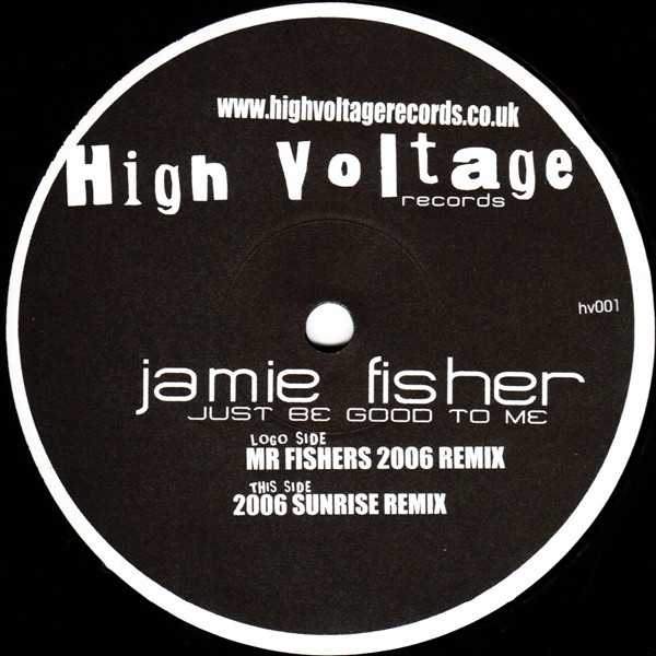 Jamie Fisher - Just Be Good To Me (2006 Sunrise Remix) | High Voltage Records (hv001)