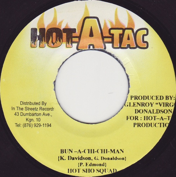Hot Shot Squad / Teetimus - Bun-A-Chi-Chi-Man / Heavyweight Instrumental | Hot-A-Tac (none) - main