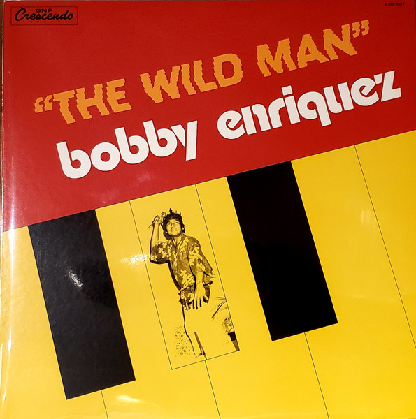 Bobby Enriquez - The Wild Man | GNP Crescendo (K26P-6167) Bobby Enriquez - The Wild Man | GNP Crescendo (K26P-6167)