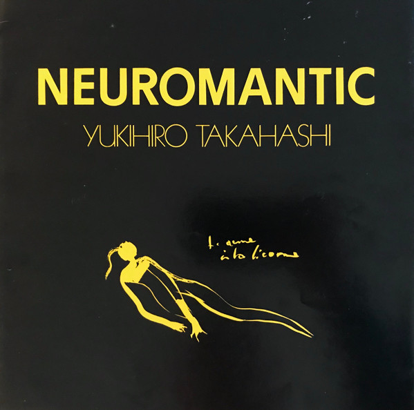 Yukihiro Takahashi - Neuromantic | Alfa (AAF-16009) Yukihiro Takahashi - Neuromantic | Alfa (AAF-16009)