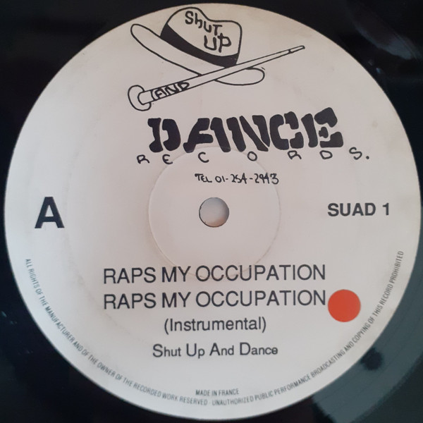 Shut Up And Dance - Raps My Occupation / £10 To Get In | Shut Up And Dance Records (SUAD 1) - 2