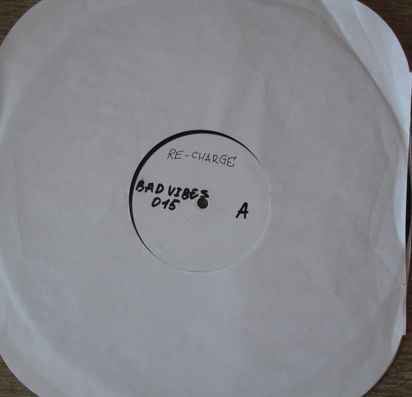 Re-Charge - Why Can't We See ? | Bad Vibes Records (BAD 015)