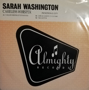 Sarah Washington - Careless Whisper | Almighty Records (12 ALMY 43DJ)