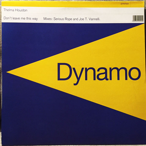 Thelma Houston - Don't Leave Me This Way | Dynamo (DYNT 001)