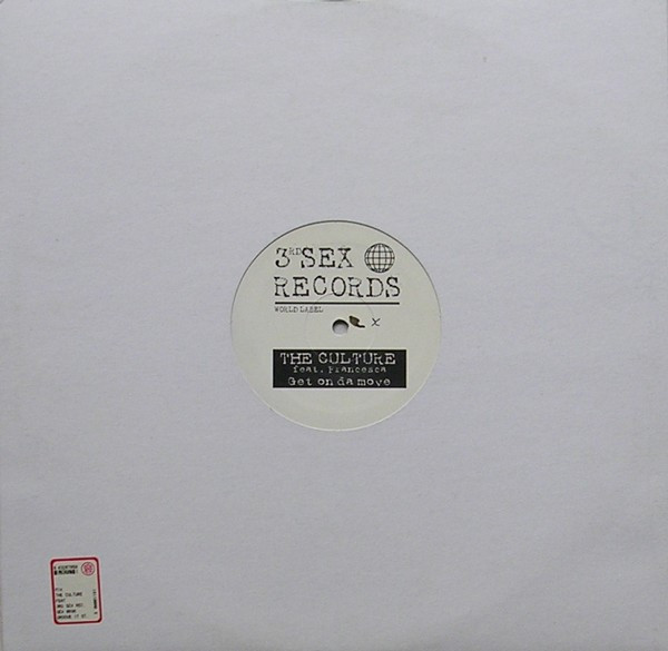 The Culture Feat. Francesca - Get On Da Move | 3rd Sex Records (SEX 0696) - 3