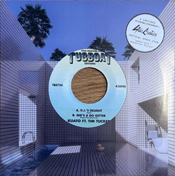 Kuato ft. Tim Tucker - D.J.'s Delight / She's A Go Getter | Star Creature (TBE724)