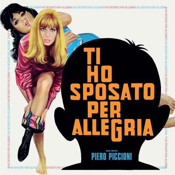 Piero Piccioni - Ti Ho Sposato Per Allegria | Musica Per Immagini (MPI-LP014) - main