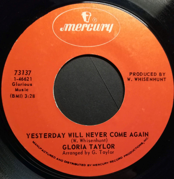 Gloria Taylor - Yesterday Will Never Come Again / Unyielding | Mercury (73137) - main