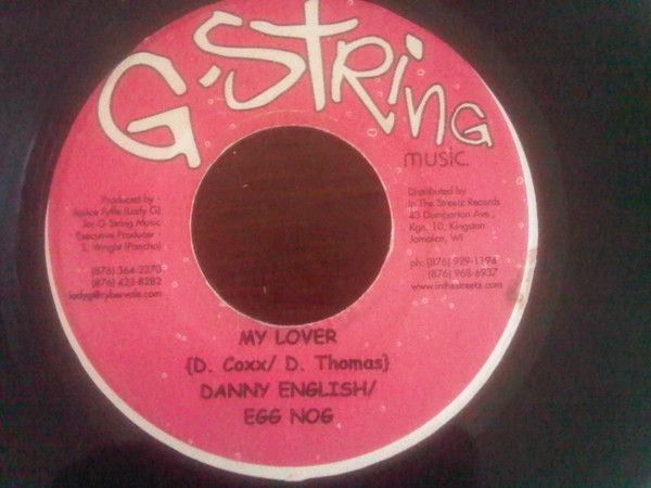 Egg Nog / Danny English / Krazyie Hype - My Lover / Gi Mi Di Gal Dem | G-String Production (none) - main Egg Nog / Danny English / Krazyie Hype - My Lover / Gi Mi Di Gal Dem | G-String Production (none) - main