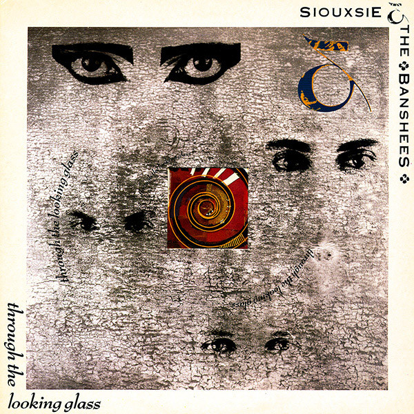 Siouxsie & The Banshees - Through The Looking Glass | Wonderland (SHELP 4) Siouxsie & The Banshees - Through The Looking Glass | Wonderland (SHELP 4)