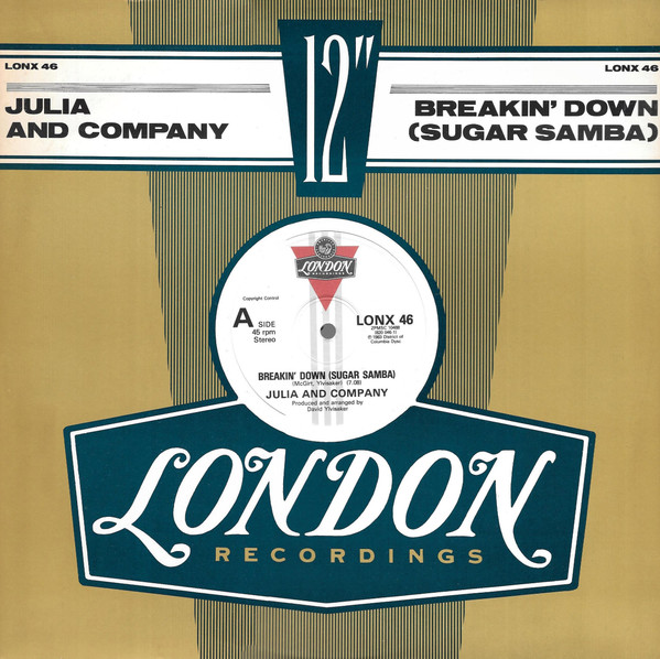 Julia And Company - Breakin' Down (Sugar Samba) | London Records (LONX 46)