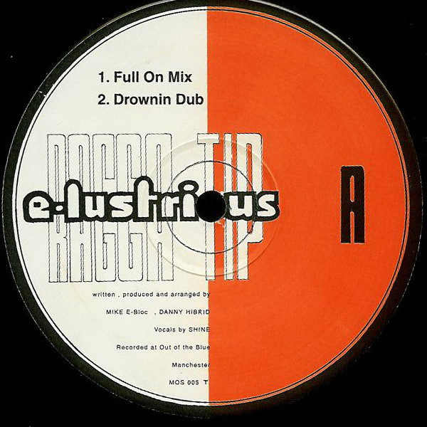 E-Lustrious Featuring Shine MC - On The Ragga Tip | M.O.S. Records (M.O.S 005) - 3 E-Lustrious Featuring Shine MC - On The Ragga Tip | M.O.S. Records (M.O.S 005) - 3