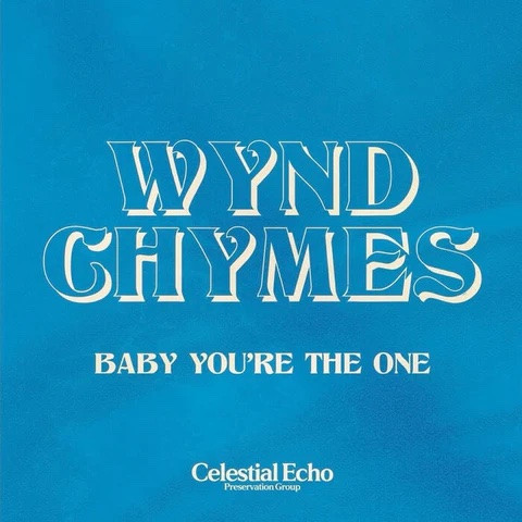 Wynd Chymes - Baby You're The One | Celestial Echo (CER007)