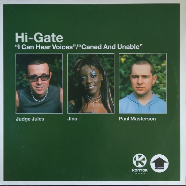 Hi-Gate - I Can Hear Voices / Caned And Unable | Kontor Records (Kontor132)