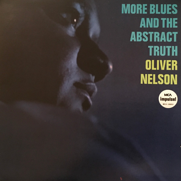 Oliver Nelson - More Blues And The Abstract Truth | MCA Impulse! (MCA-29052)