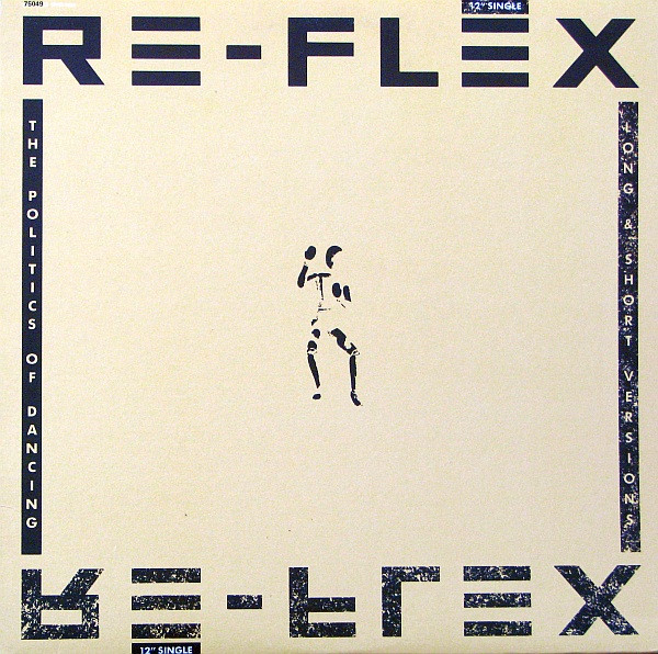 Re-Flex - The Politics Of Dancing | Capitol Records (75049) Re-Flex - The Politics Of Dancing | Capitol Records (75049)