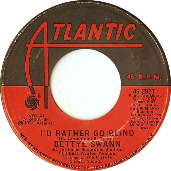 Bettye Swann - Today I Started Loving You Again / I'd Rather Go Blind | Atlantic (45-2921) - 2
