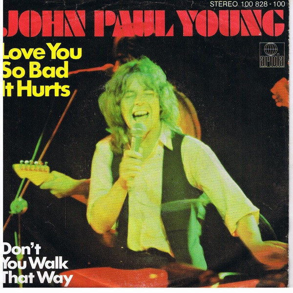 John Paul Young - Love You So Bad It Hurts | Ariola (100 828) - main