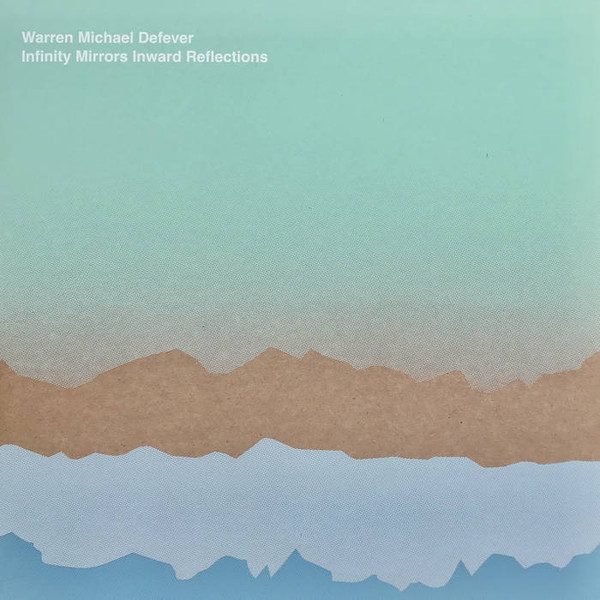 Warren Defever - Infinity Mirrors Inward Reflections | Northern Ashram (NA-012) - main
