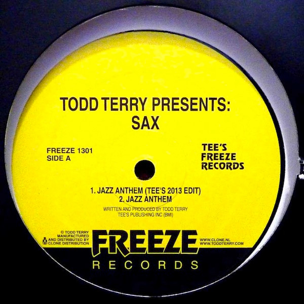 Todd Terry Presents Sax - Jazz Anthem | Freeze Records (FREEZE 1301) - main Todd Terry Presents Sax - Jazz Anthem | Freeze Records (FREEZE 1301) - main