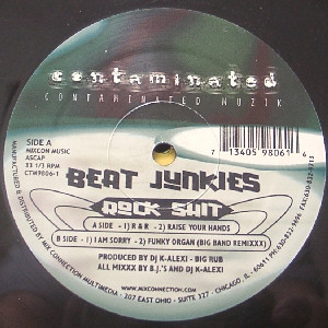 The Beat Junkies - Rock Shit | Contaminated Muzik (CTM9806-1)