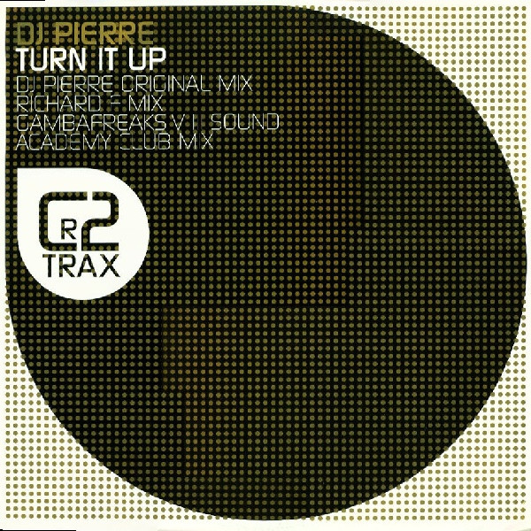 DJ Pierre - Turn It Up | C2 Trax (C2TRAX504)
