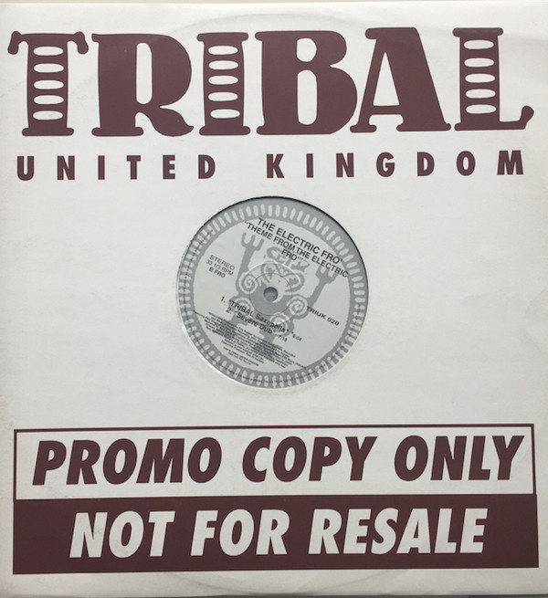 The Electric Fro - Theme From The Electric Fro | TRIBAL United Kingdom (TRIUK 020)