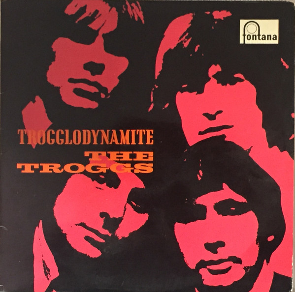 The Troggs - Trogglodynamite | Fontana (680 531 TL) - main