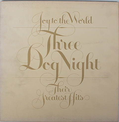 Three Dog Night - Joy To The World - Their Greatest Hits | ABC Dunhill (DSD-50178) Three Dog Night - Joy To The World - Their Greatest Hits | ABC Dunhill (DSD-50178)