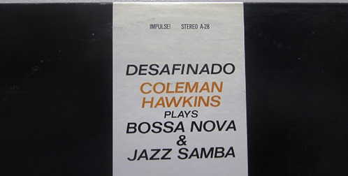 Coleman Hawkins - Desafinado: Bossa Nova & Jazz Samba | ABC Impulse! (A28 AS28) - 3