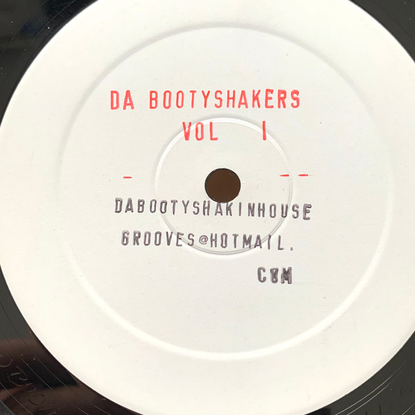 Da Bootyshakers - Da Bootyshakers EP Vol. I | Da Bootyshakers (DB001)