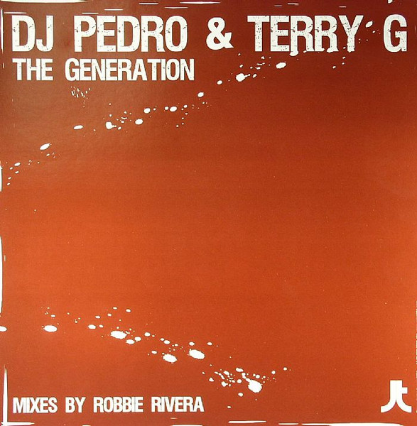 DJ Pedro & Terry G - The Generation | Juicy Traxx (jt-003)