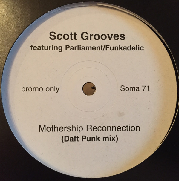 Scott Grooves Featuring Parliament / Funkadelic - Mothership Reconnection | Soma Quality Recordings (SOMA 71) Scott Grooves Featuring Parliament / Funkadelic - Mothership Reconnection | Soma Quality Recordings (SOMA 71)