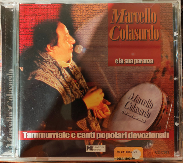 Marcello Colasurdo - Tammurriate E Canti Popolari Devozionali | Phonotype Record (CD 0361) Marcello Colasurdo - Tammurriate E Canti Popolari Devozionali | Phonotype Record (CD 0361)