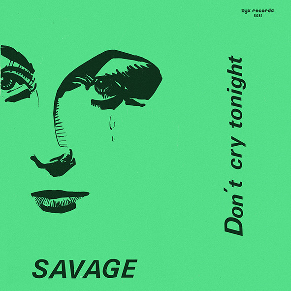 Savage - Don't Cry Tonight | ZYX Records (5081) Savage - Don't Cry Tonight | ZYX Records (5081)