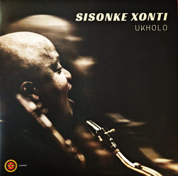 Sisonke Xonti - uKholo | Voom Voom Records (VOOM007) Sisonke Xonti - uKholo | Voom Voom Records (VOOM007)