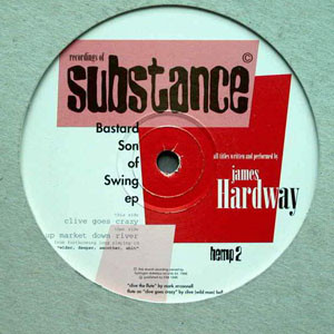 James Hardway - Bastard Son Of Swing EP | Recordings Of Substance (HEMP 2) - 2