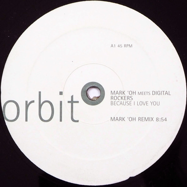 Mark 'Oh Meets Digital Rockers - Because I Love You | Orbit Records (none)