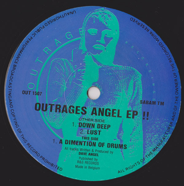 Dave Angel - Outrages Angel EP !! | Outrage Recordings (OUT 1507) Dave Angel - Outrages Angel EP !! | Outrage Recordings (OUT 1507)