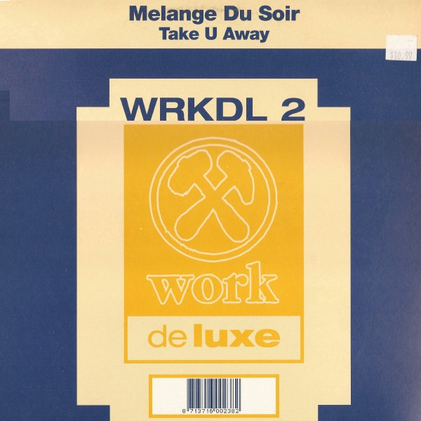 Melange Du Soir - Take U Away | Work Deluxe (WRKDL 2)