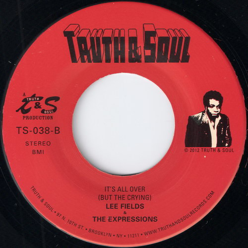 Lee Fields & The Expressions - You're The Kind Of Girl / It's All Over (But The Crying) | Truth & Soul (TS-038) - 2 Lee Fields & The Expressions - You're The Kind Of Girl / It's All Over (But The Crying) | Truth & Soul (TS-038) - 2