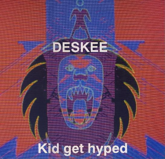 Deskee - Kid Get Hyped | Black Out (SPV 050-07865) - main
