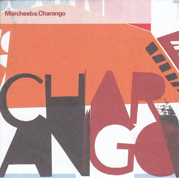 Morcheeba - Charango | WEA (2 46803)