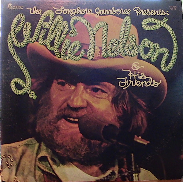Willie Nelson - The Longhorn Jamboree Presents Willie Nelson & His Friends | Plantation Records (PLP-24)