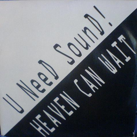 U Need Sound ! - Heaven Can Wait | Domino Records (DMN 181)