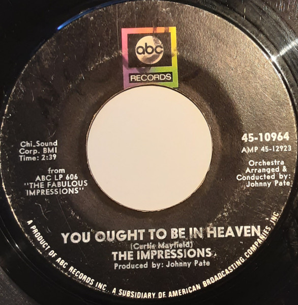 The Impressions - I Can't Stay Away From You / You Ought To Be In Heaven | ABC Records (45-10964) - 2